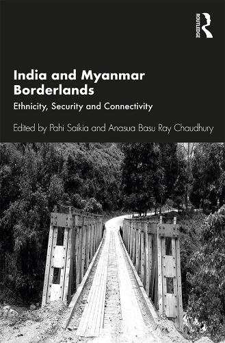 Паперова книга «India and Myanmar Borderlands: Ethnicity, Security and Connectivity» - фото №1