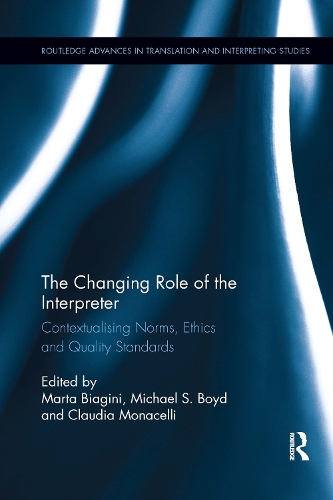 Бумажная книга «The Changing Role of the Interpreter: Contextualising Norms, Ethics and Quality Standards» - фото №1