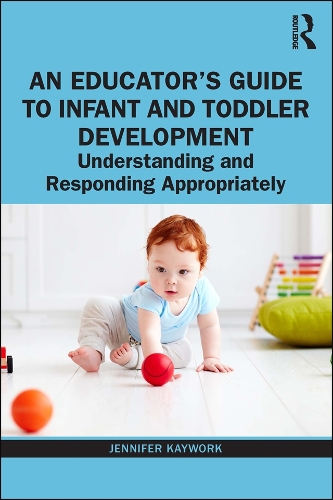 Паперова книга «An Educator’s Guide to Infant and Toddler Development: Understanding and Responding Appropriately» - фото №1