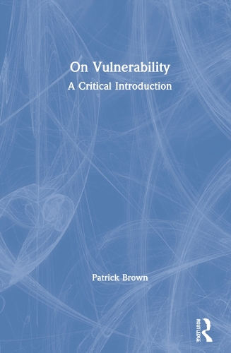 Бумажная книга «On Vulnerability: A Critical Introduction», автор Патрик Браун - фото №1