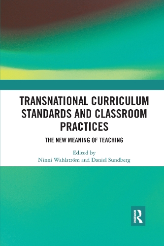 Паперова книга «Transnational Curriculum Standards and Classroom Practices: The New Meaning of Teaching» - фото №1