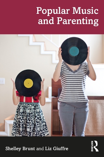 Паперова книга «Popular Music and Parenting», авторів Ліз Джуффре, Шеллі Брант - фото №1