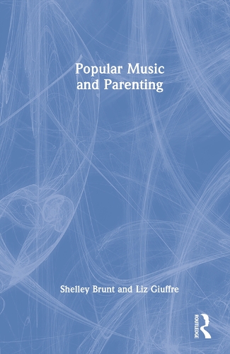 Паперова книга «Popular Music and Parenting», авторів Ліз Джуффре, Шеллі Брант - фото №1