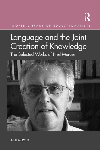 [object Object] «Language and the Joint Creation of Knowledge: The selected works of Neil Mercer», автор Нил Мерсер - фото №1