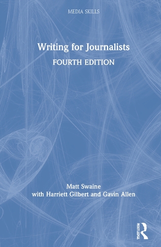 [object Object] «Writing for Journalists», авторів Гевін Аллен, Гаррієт Гілберт, Метт Свейн - фото №1