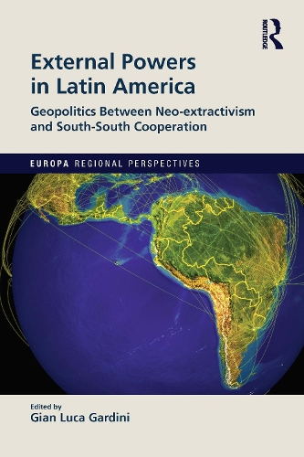 Паперова книга «External Powers in Latin America: Geopolitics between Neo-extractivism and South-South Cooperation» - фото №1