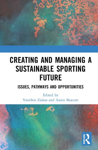 [object Object] «Creating and Managing a Sustainable Sporting Future: Issues, Pathways and Opportunities» - фото №1