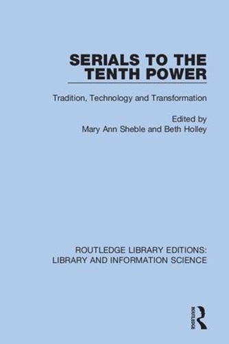 Паперова книга «Serials to the Tenth Power: Tradition, Technology and Transformation» - фото №1