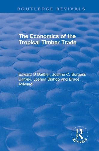 Бумажная книга «The Economics of the Tropical Timber Trade», авторов Брюс Эйлвард, Эдвард Б Барбье, Джоанн К. Берджесс Барбье, Джошуа Бишоп - фото №1