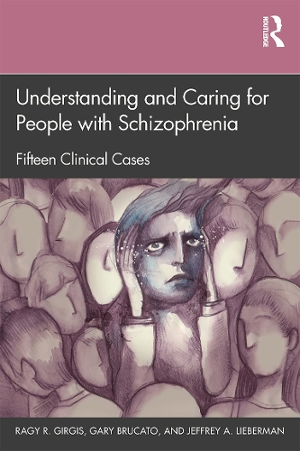 Бумажная книга «Understanding and Caring for People with Schizophrenia: Fifteen Clinical Cases», авторов Гэри Брукато, Джеффри А. Либерман, Раги Р. Гиргис - фото №1