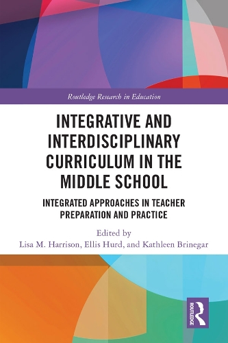 Паперова книга «Integrative and Interdisciplinary Curriculum in the Middle School: Integrated Approaches in Teacher Preparation and Practice» - фото №1