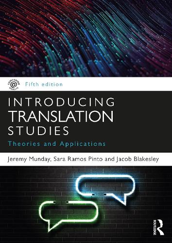 Паперова книга «Introducing Translation Studies: Theories and Applications», авторів Джейкоб Блейкслі, Джеремі Мандей, Сара Рамос Пінто - фото №1