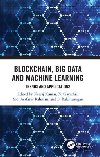 Бумажная книга «Blockchain, Big Data and Machine Learning: Trends and Applications» - фото №1