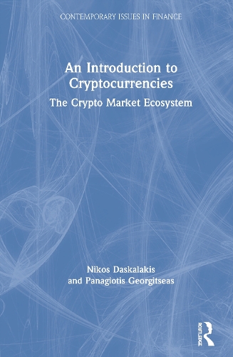 Паперова книга «An Introduction to Cryptocurrencies: The Crypto Market Ecosystem», авторів Нікос Даскалакіс, Панагіотіс Георгіцеас - фото №1