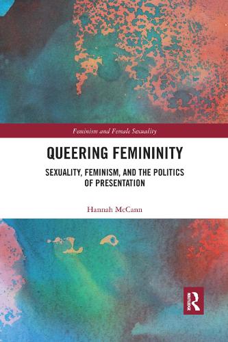 Паперова книга «Queering Femininity: Sexuality, Feminism and the Politics of Presentation», автор Ханна МакКенн - фото №1