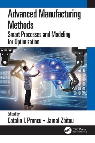 Бумажная книга «Advanced Manufacturing Methods: Smart Processes and Modeling for Optimization» - фото №1