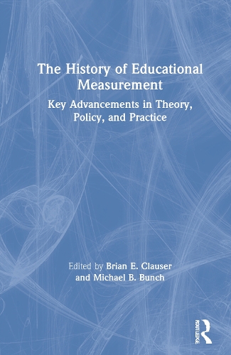 Бумажная книга «The History of Educational Measurement: Key Advancements in Theory, Policy, and Practice» - фото №1