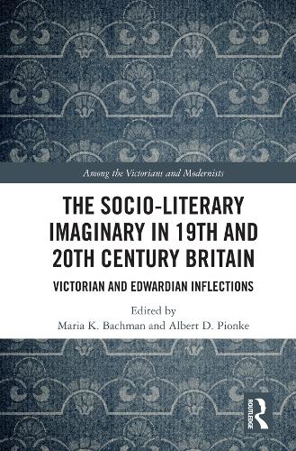 Бумажная книга «The Socio-Literary Imaginary in 19th and 20th Century Britain: Victorian and Edwardian Inflections» - фото №1
