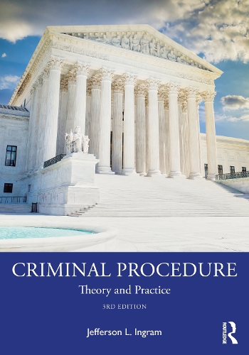 Бумажная книга «Criminal Procedure: Theory and Practice», автор Джефферсон Л. Ингрэм - фото №1