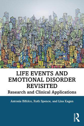 Бумажная книга «Life Events and Emotional Disorder Revisited: Research and Clinical Applications», авторов Антония Бифулко, Лиза Каган, Рут Спенс - фото №1
