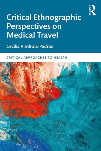 Бумажная книга «Critical Ethnographic Perspectives on Medical Travel», автор Сесилия Виндрола Падрос - фото №1
