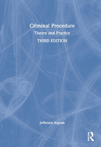 Бумажная книга «Criminal Procedure: Theory and Practice», автор Джефферсон Л. Ингрэм - фото №1