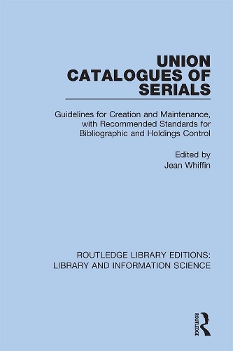 [object Object] «Union Catalogues of Serials: Guidelines for Creation and Maintenance, with Recommended Standards for Bibliographic and Holdings Control» - фото №1