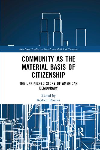 Бумажная книга «Community as the Material Basis of Citizenship: The Unfinished Story of American Democracy» - фото №1