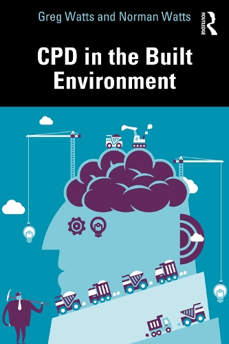 Бумажная книга «CPD in the Built Environment», авторов Грег Уоттс, Норман Уоттс - фото №1