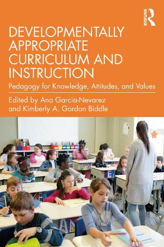 Паперова книга «Developmentally Appropriate Curriculum and Instruction: Pedagogy for Knowledge, Attitudes, and Values» - фото №1