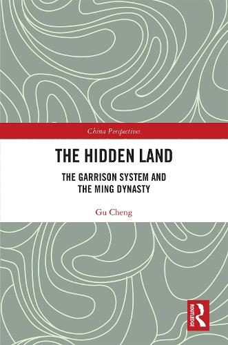 Паперова книга «The Hidden Land: The Garrison System And the Ming Dynasty», автор Чен Гу - фото №1