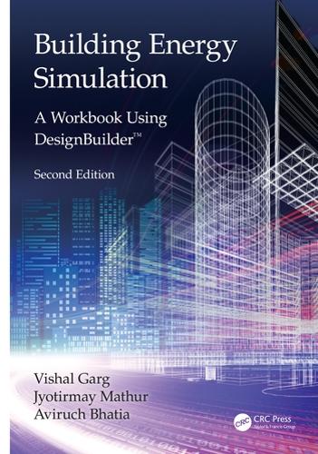 [object Object] «Building Energy Simulation: A Workbook Using DesignBuilder™», авторів Авірух Бхатія, Джьотірмай Матхур, Вішал Гарг - фото №1