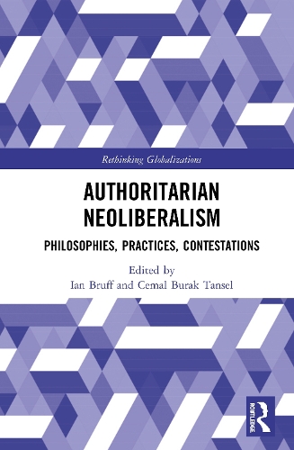 Бумажная книга «Authoritarian Neoliberalism: Philosophies, Practices, Contestations» - фото №1
