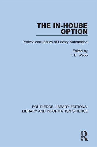 [object Object] «The In-House Option: Professional Issues of Library Automation» - фото №1