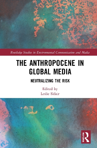 Паперова книга «The Anthropocene in Global Media: Neutralizing the risk» - фото №1