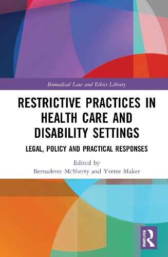 Паперова книга «Restrictive Practices in Health Care and Disability Settings: Legal, Policy and Practical Responses» - фото №1