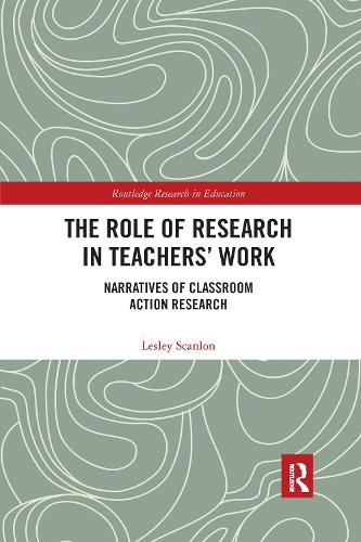 [object Object] «The Role of Research in Teachers' Work: Narratives of Classroom Action Research», автор Леслі Скенлон - фото №1
