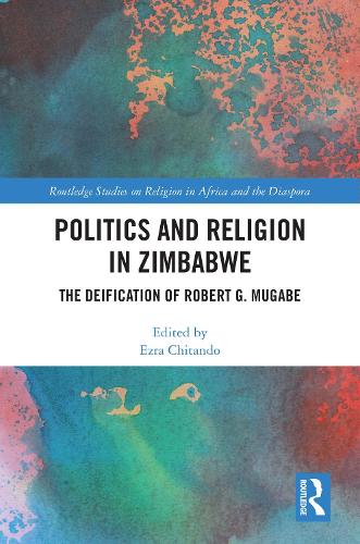 Бумажная книга «Politics and Religion in Zimbabwe: The Deification of Robert G. Mugabe» - фото №1