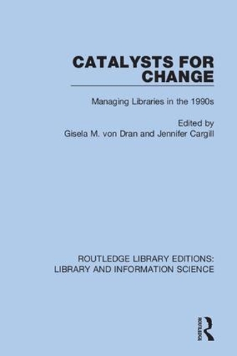 [object Object] «Catalysts for Change: Managing Libraries in the 1990s» - фото №1