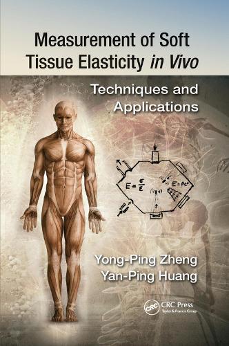 Бумажная книга «Measurement of Soft Tissue Elasticity in Vivo: Techniques and Applications», авторов Янь-Пин Хуан, Йонг-Пинг Чжэн - фото №1