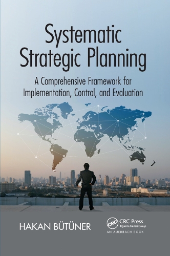 Паперова книга «Systematic Strategic Planning: A Comprehensive Framework for Implementation, Control, and Evaluation» - фото №1