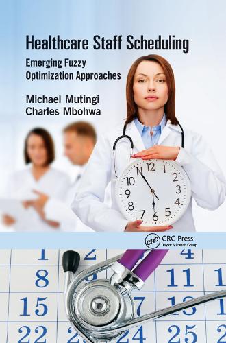 Паперова книга «Healthcare Staff Scheduling: Emerging Fuzzy Optimization Approaches», авторів Чарльз Мбохва, Майкл Мутіті - фото №1