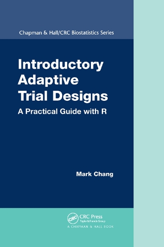 [object Object] «Introductory Adaptive Trial Designs: A Practical Guide with R», автор Марк Чанг - фото №1