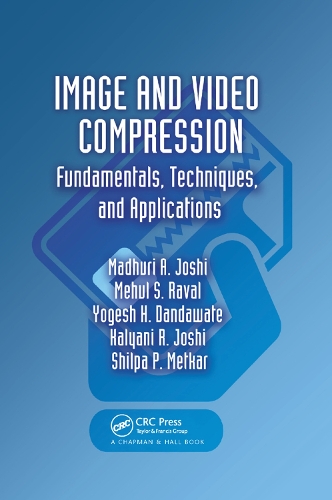 Бумажная книга «Image and Video Compression: Fundamentals, Techniques, and Applications», авторов Каляни Р. Джоши, Мадхури А. Джоши, Мехул С. Раваль, Шилпа П. Меткар, Йогеш Х. Дандавате - фото №1