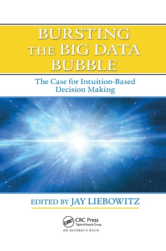 Бумажная книга «Bursting the Big Data Bubble: The Case for Intuition-Based Decision Making» - фото №1