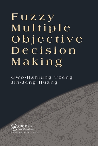 [object Object] «Fuzzy Multiple Objective Decision Making», авторів Гво-Хшиунг Ценг, Джіх-Дженг Хуанг - фото №1