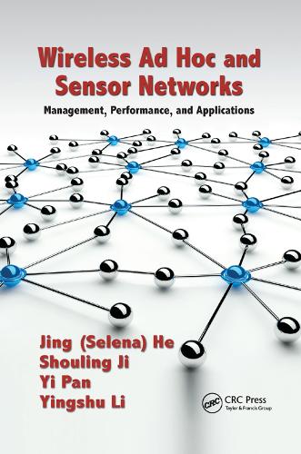 Бумажная книга «Wireless Ad Hoc and Sensor Networks: Management, Performance, and Applications», авторов Шоулинг Цзи, Цзин (Селина) Хэ, И Пань, Иншу Ли - фото №1