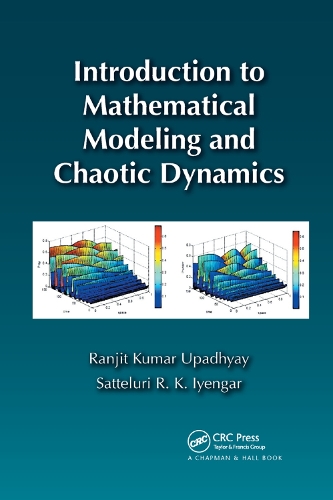 [object Object] «Introduction to Mathematical Modeling and Chaotic Dynamics», авторів Ранджит Кумар Упадх'яй, Саттелурі Р. К. Айенгар - фото №1