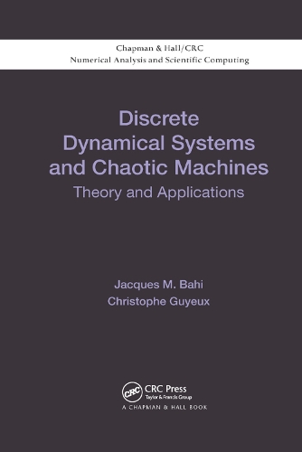 Бумажная книга «Discrete Dynamical Systems and Chaotic Machines: Theory and Applications», авторов Кристоф Гийе, Жак Бахи - фото №1