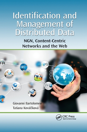 [object Object] «Identification and Management of Distributed Data: NGN, Content-Centric Networks and the Web», авторів Джованні Бартоломео, Татіяна Ковачикова - фото №1